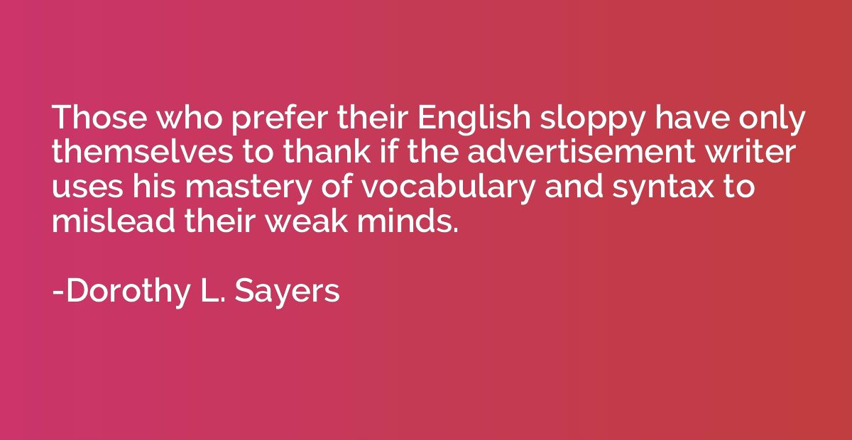 Those who prefer their English sloppy have only themselves t