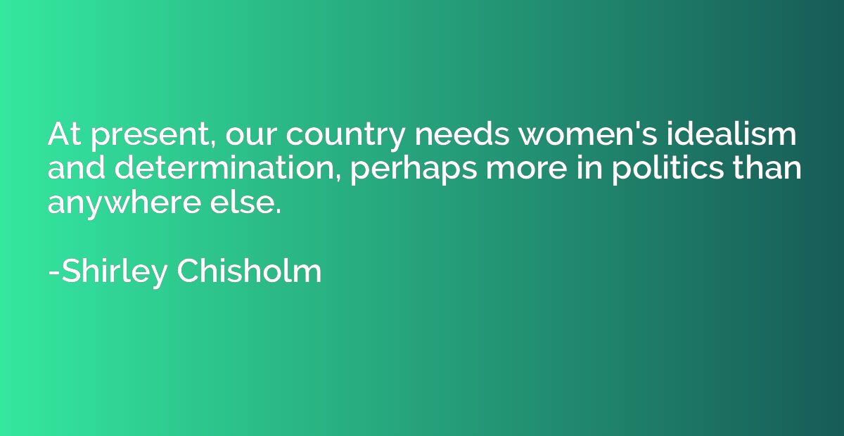 At present, our country needs women's idealism and determina
