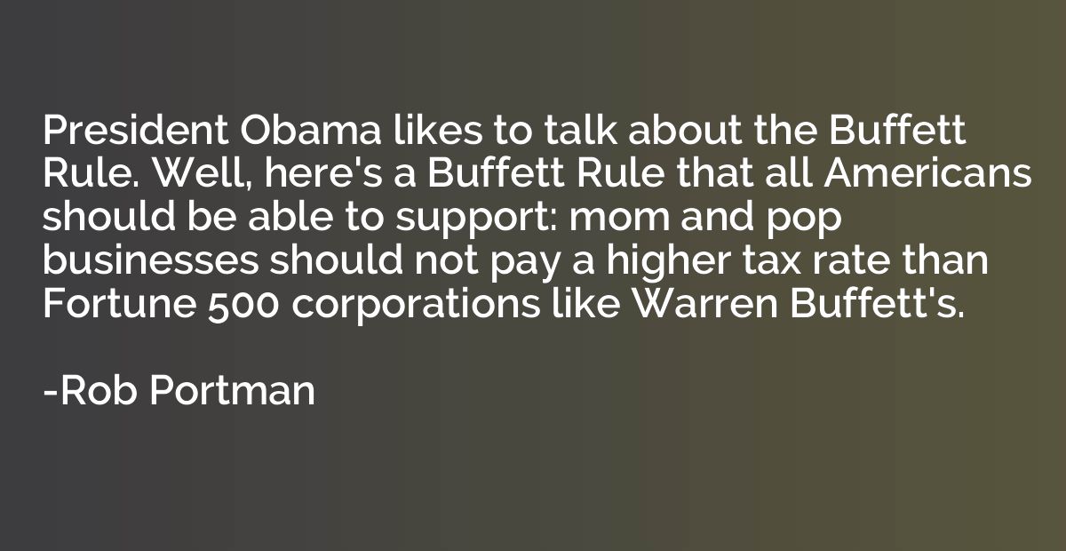 President Obama likes to talk about the Buffett Rule. Well, 