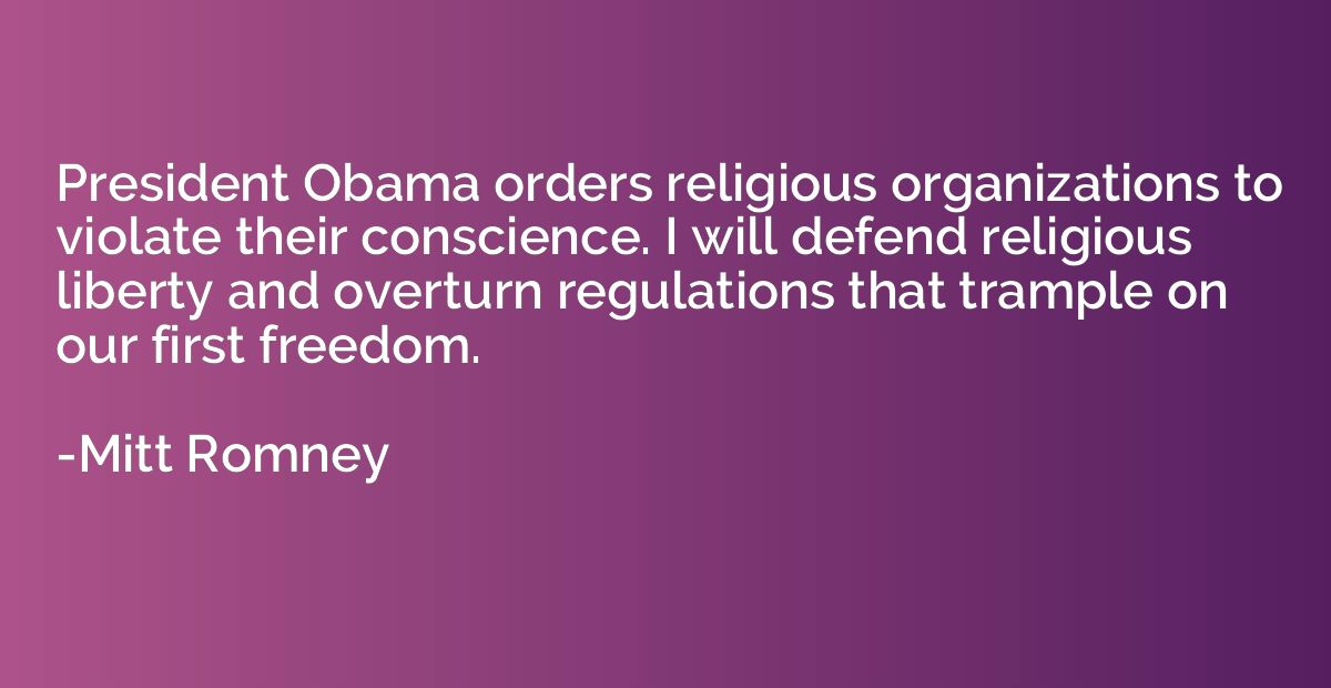 President Obama orders religious organizations to violate th