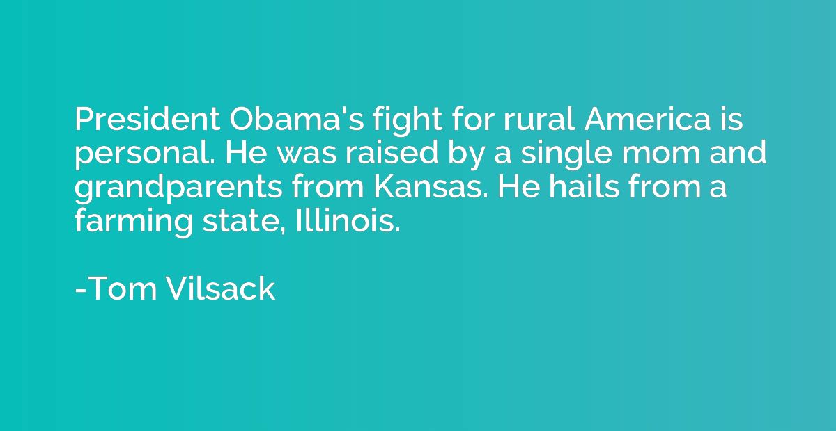 President Obama's fight for rural America is personal. He wa