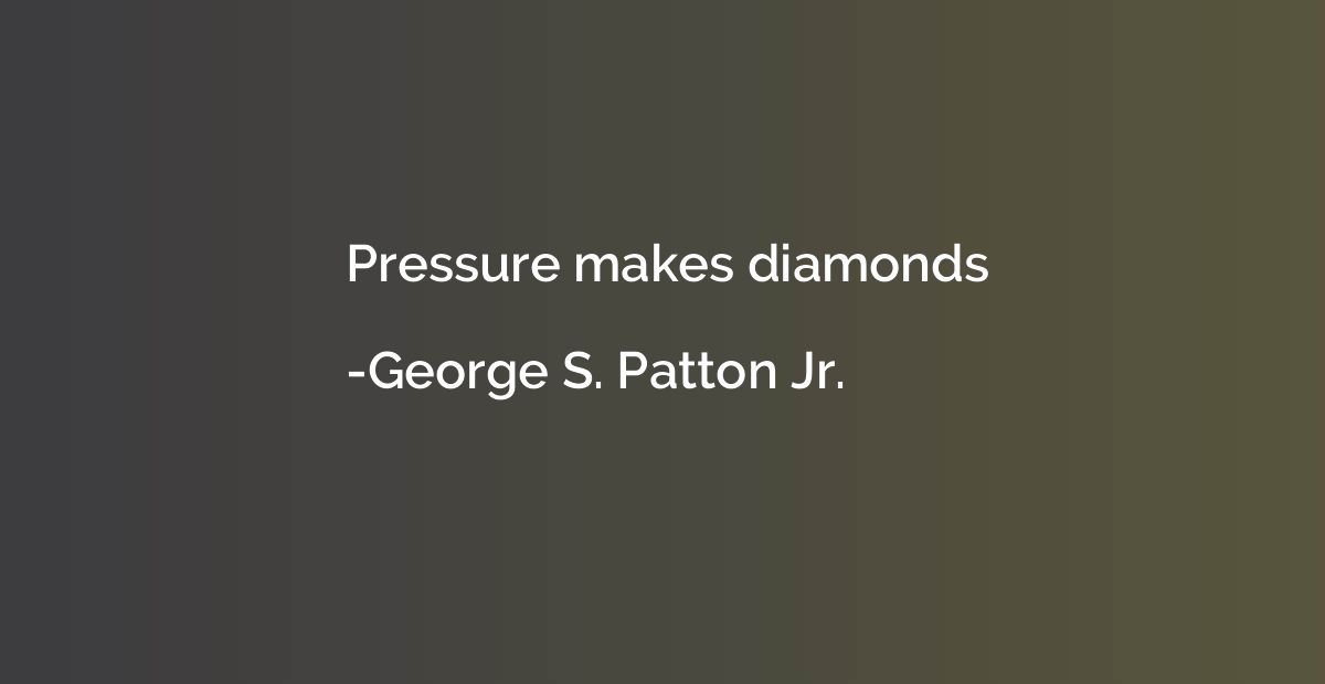 Pressure makes diamonds