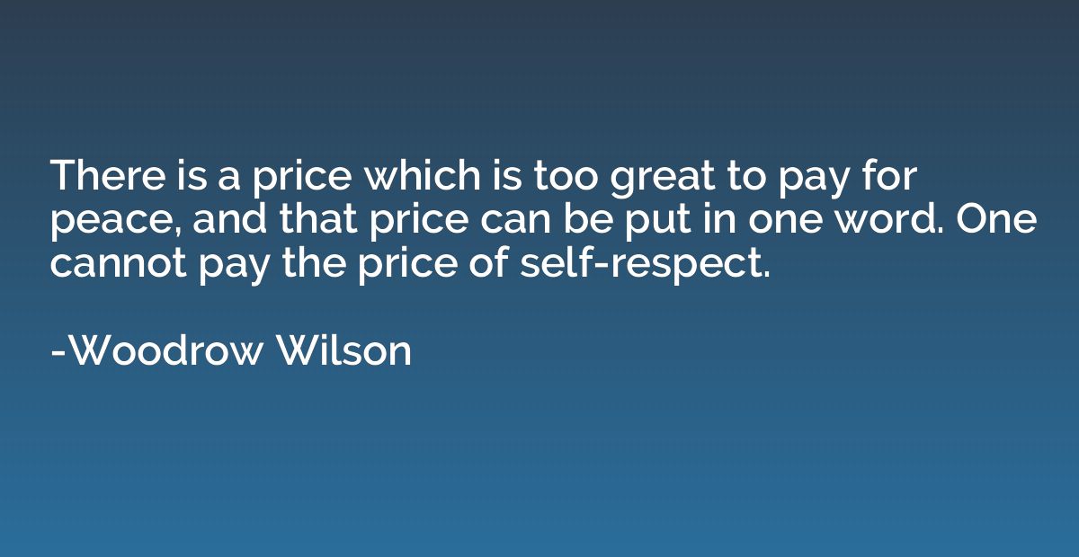 There is a price which is too great to pay for peace, and th