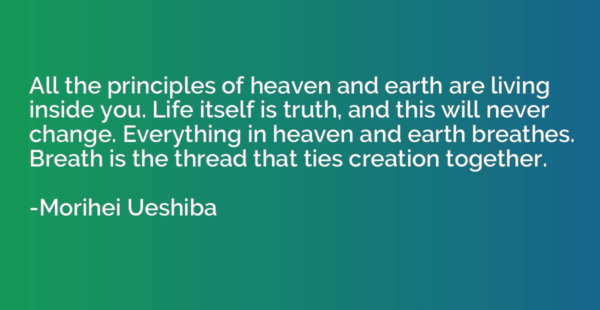 All the principles of heaven and earth are living inside you