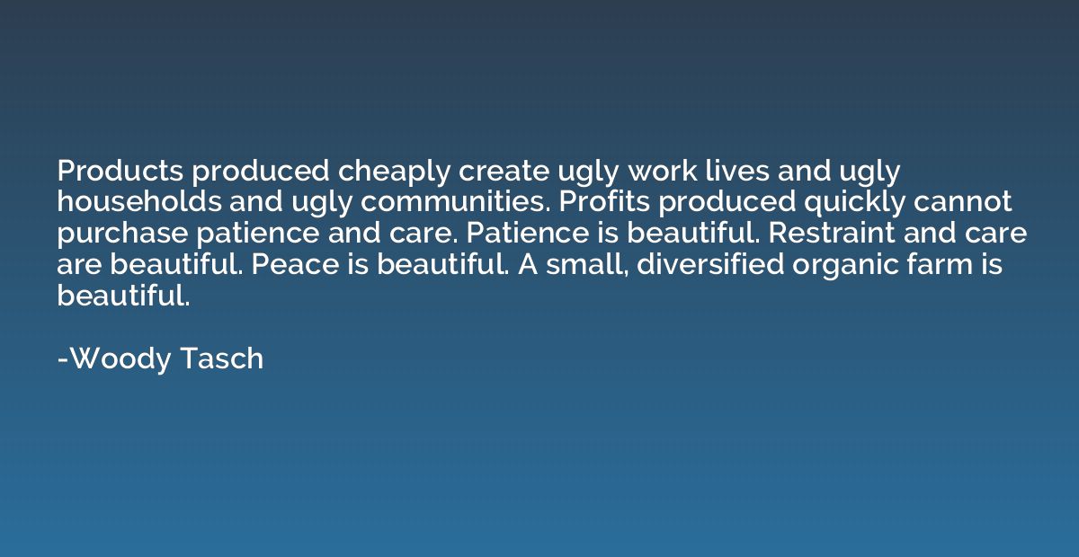 Products produced cheaply create ugly work lives and ugly ho