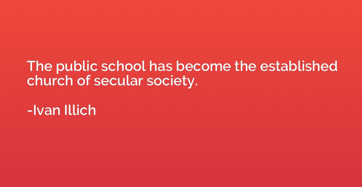 The public school has become the established church of secul