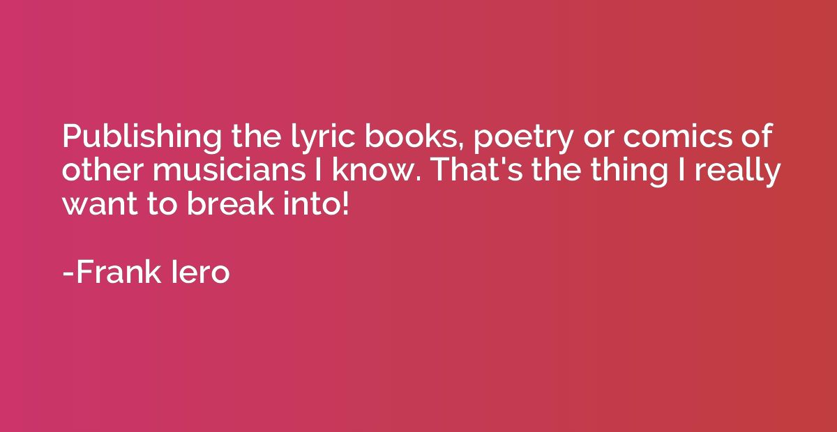 Publishing the lyric books, poetry or comics of other musici