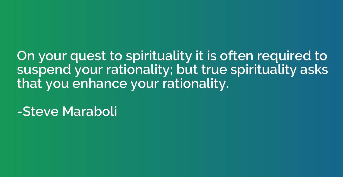 On your quest to spirituality it is often required to suspen