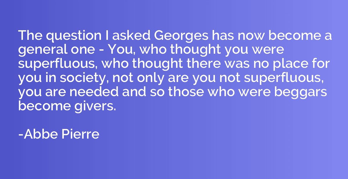 The question I asked Georges has now become a general one - 