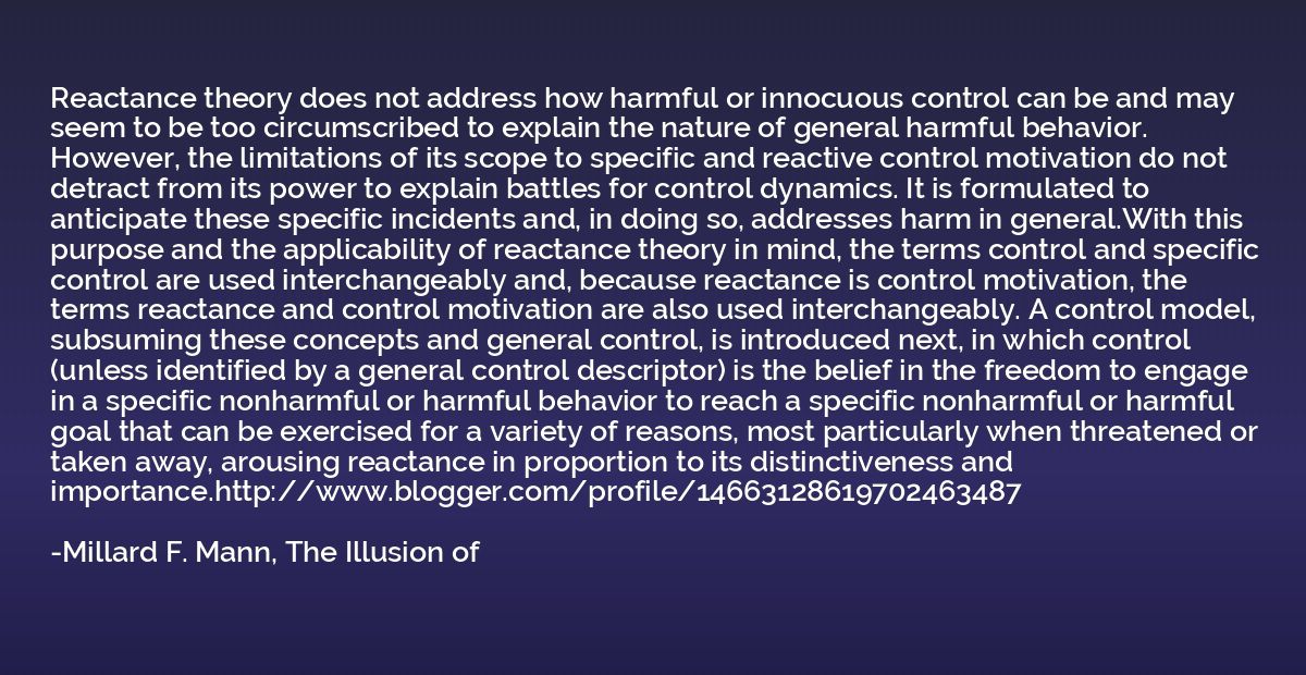 Reactance theory does not address how harmful or innocuous c