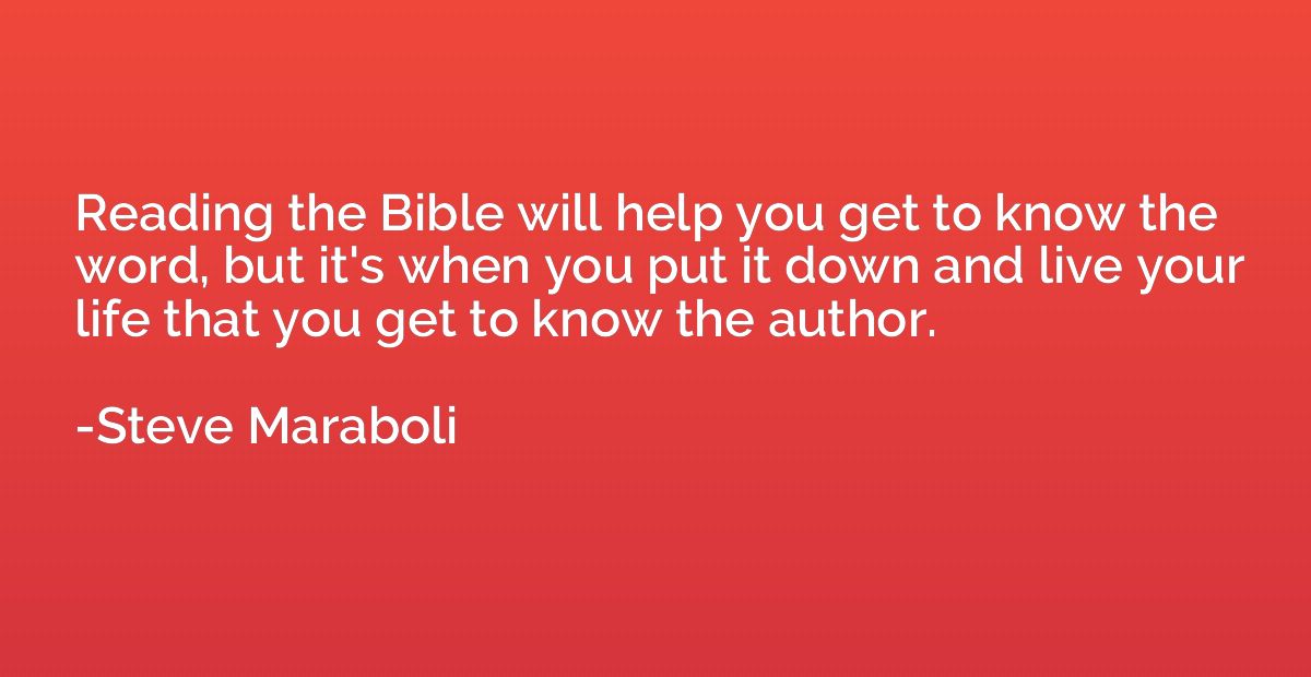 Reading the Bible will help you get to know the word, but it