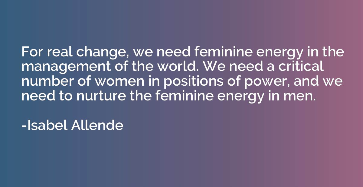 For real change, we need feminine energy in the management o
