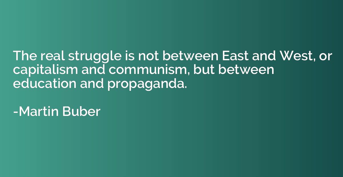The real struggle is not between East and West, or capitalis