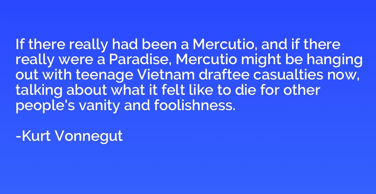 If there really had been a Mercutio, and if there really wer