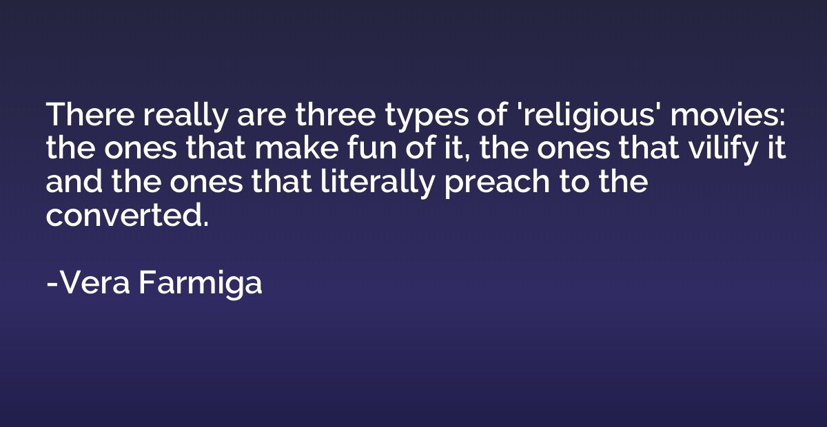 There really are three types of 'religious' movies: the ones