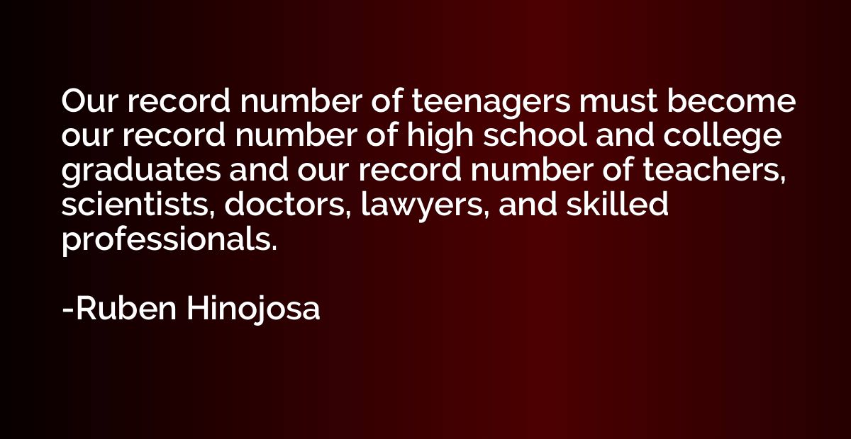 Our record number of teenagers must become our record number