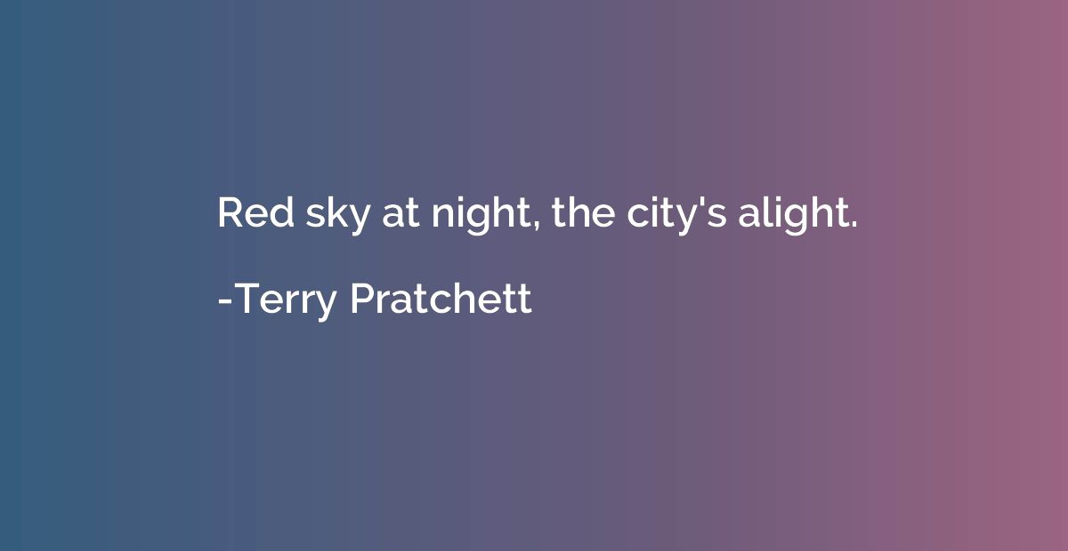 Red sky at night, the city's alight.