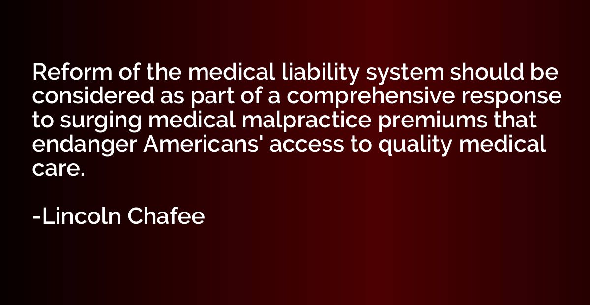 Reform of the medical liability system should be considered 
