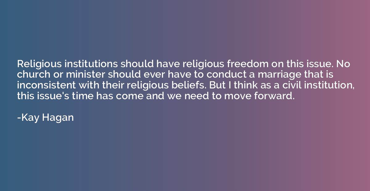 Religious institutions should have religious freedom on this