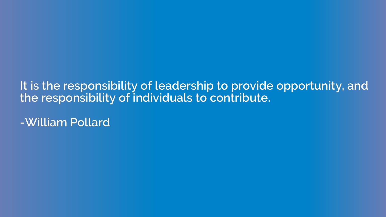 It is the responsibility of leadership to provide opportunit