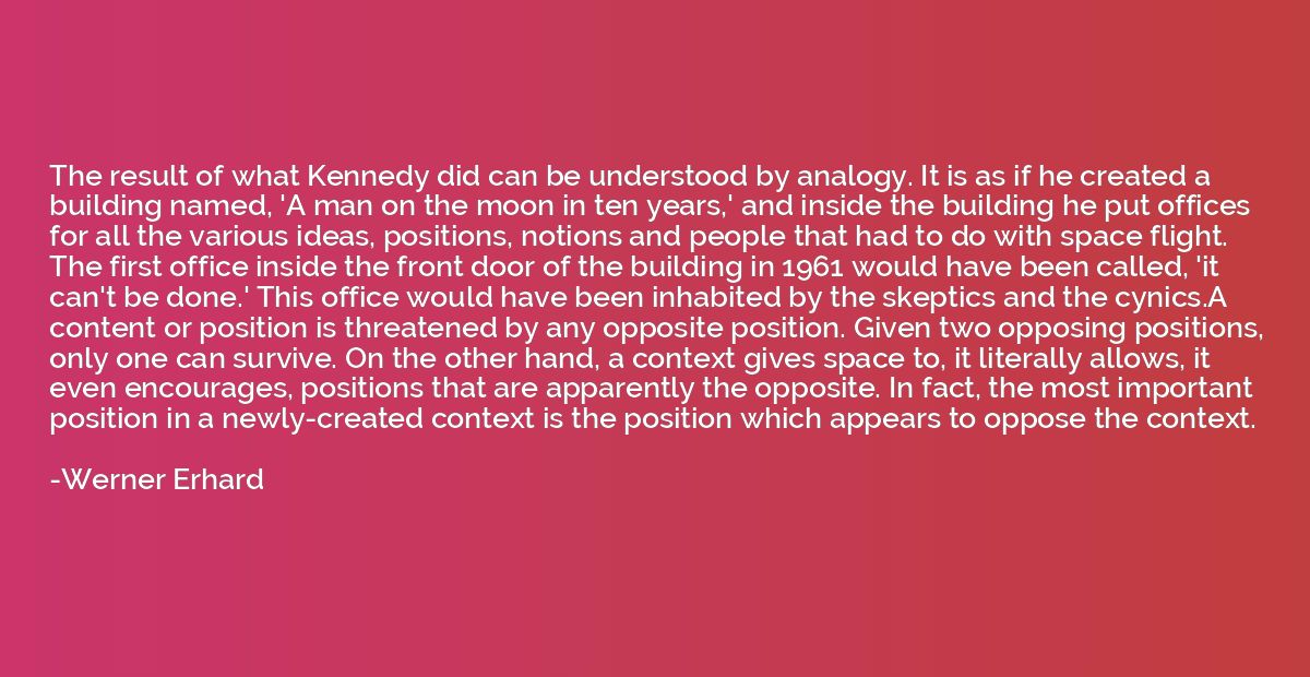 The result of what Kennedy did can be understood by analogy.