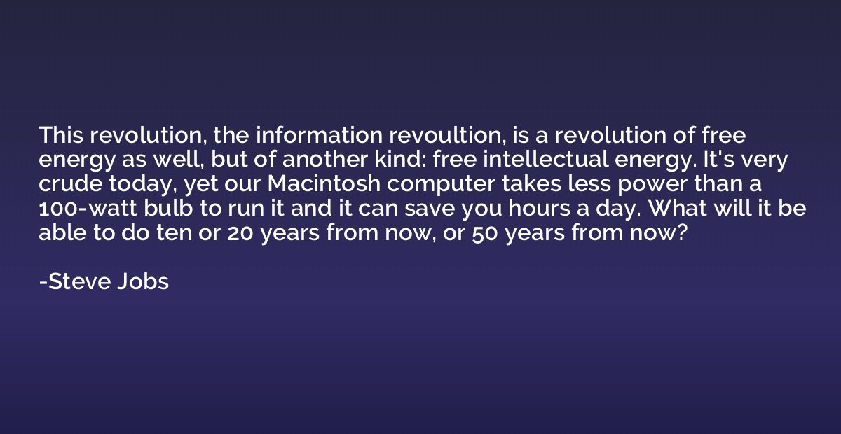 This revolution, the information revoultion, is a revolution