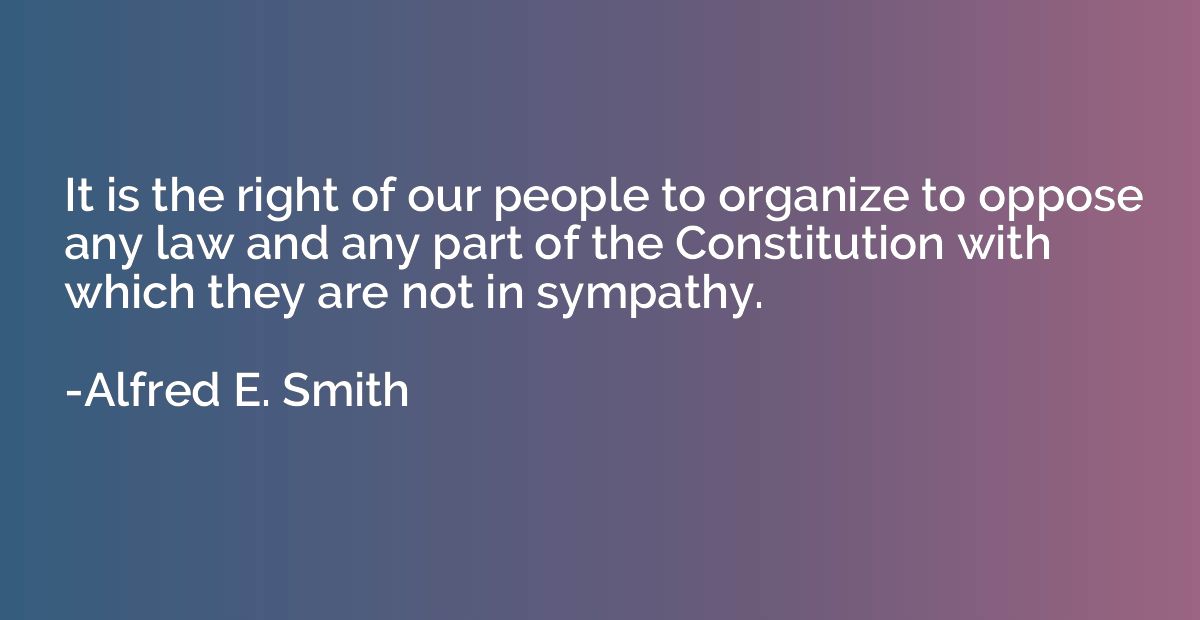 It is the right of our people to organize to oppose any law 