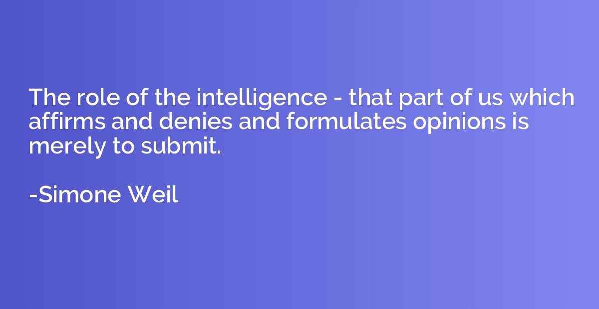 The role of the intelligence - that part of us which affirms