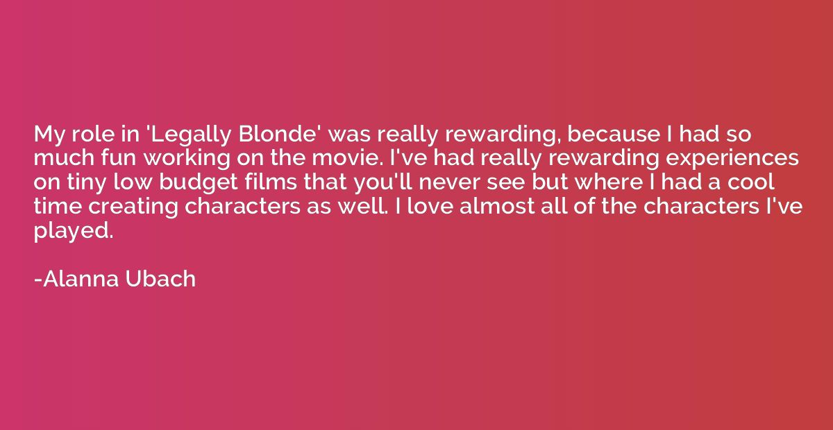 My role in 'Legally Blonde' was really rewarding, because I 