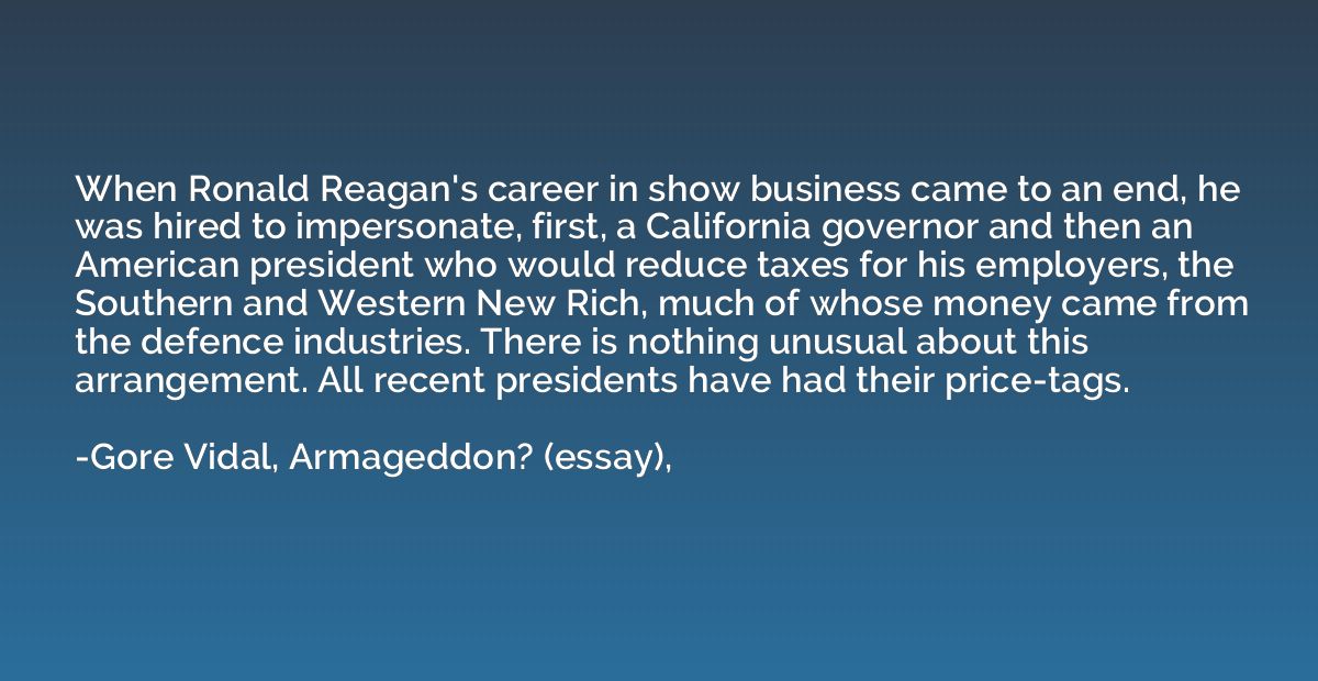 When Ronald Reagan's career in show business came to an end,