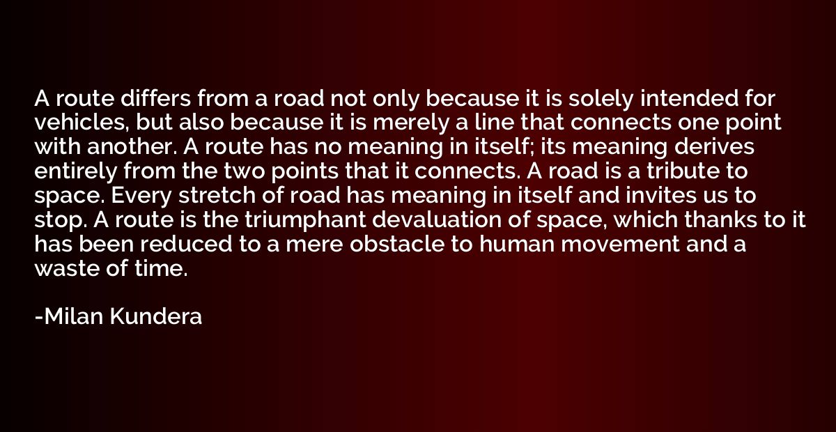 A route differs from a road not only because it is solely in