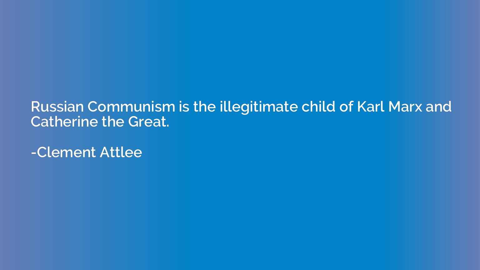 Russian Communism is the illegitimate child of Karl Marx and