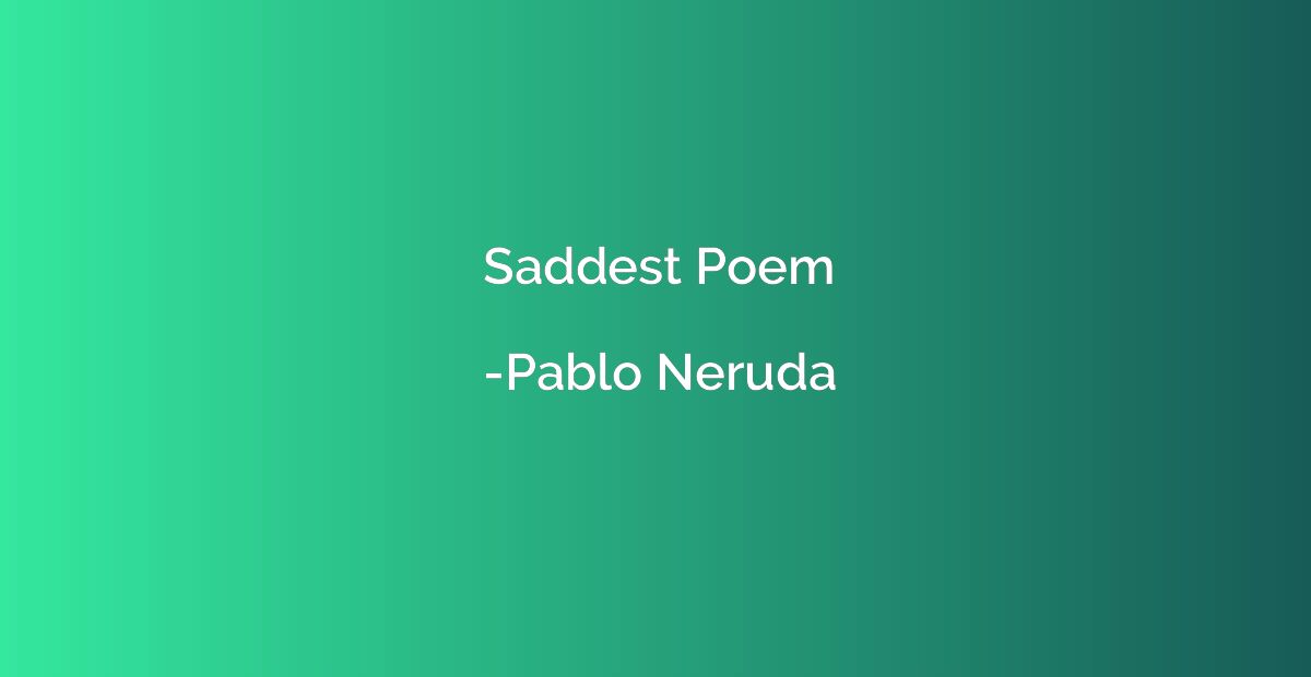 Saddest Poem