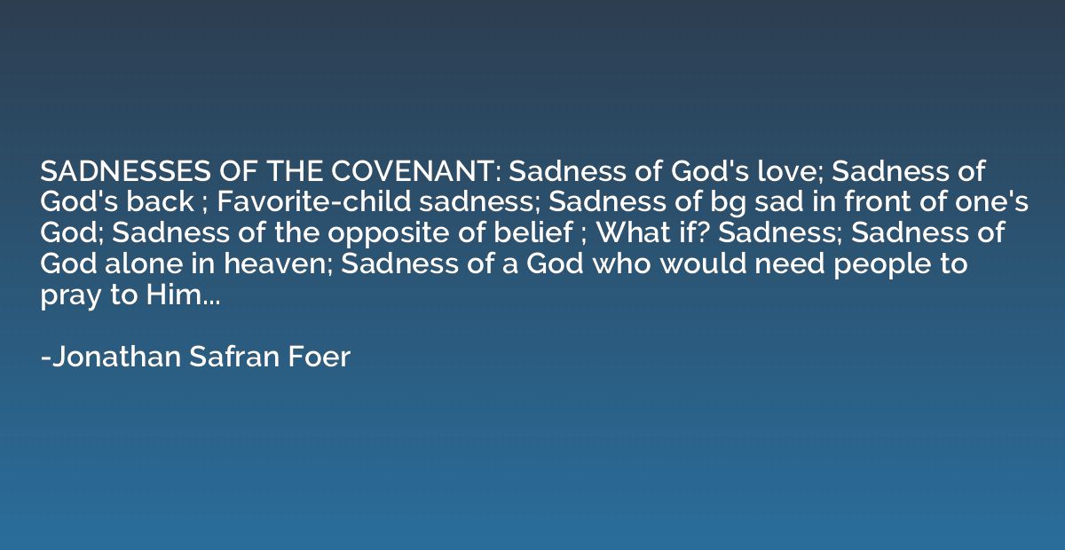SADNESSES OF THE COVENANT: Sadness of God's love; Sadness of