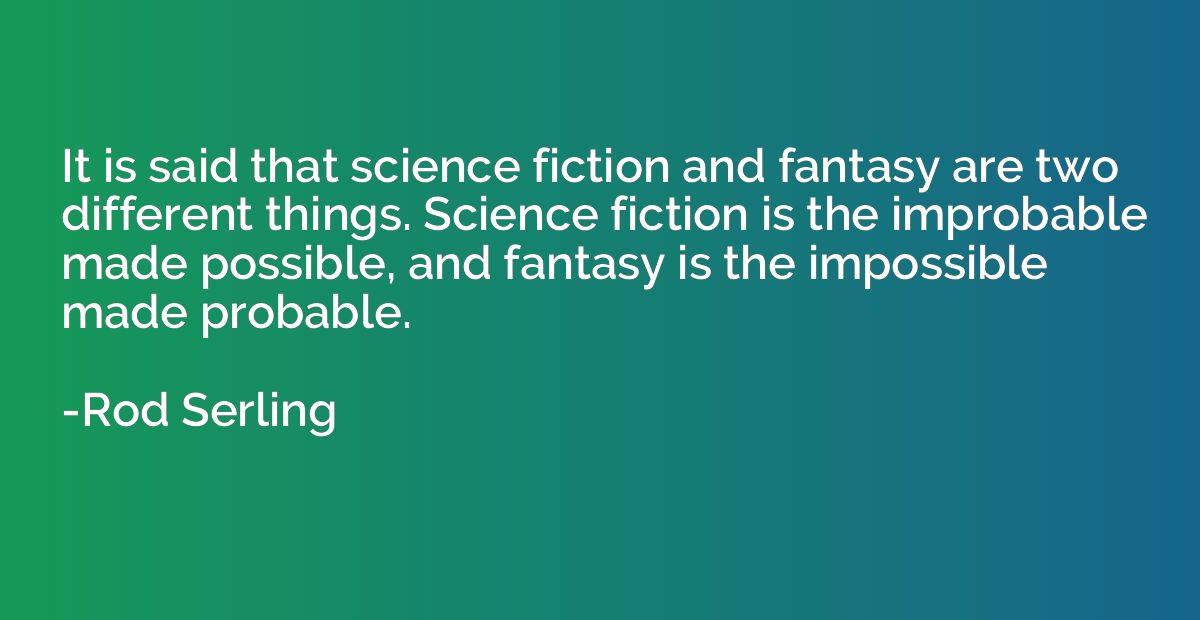 It is said that science fiction and fantasy are two differen