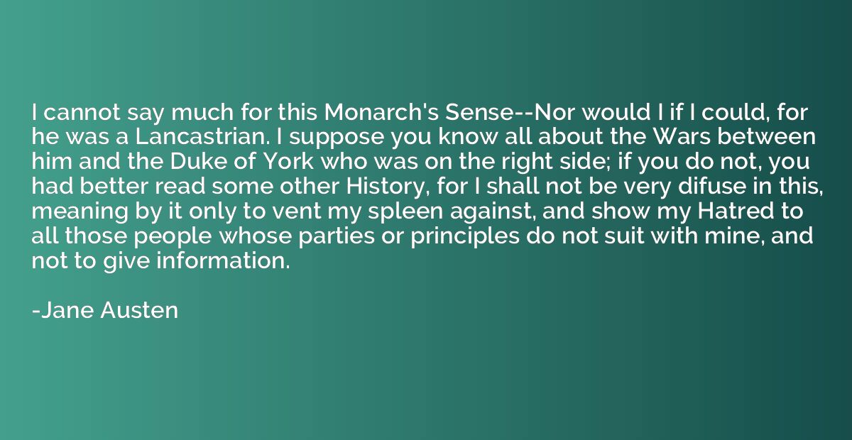 I cannot say much for this Monarch's Sense--Nor would I if I