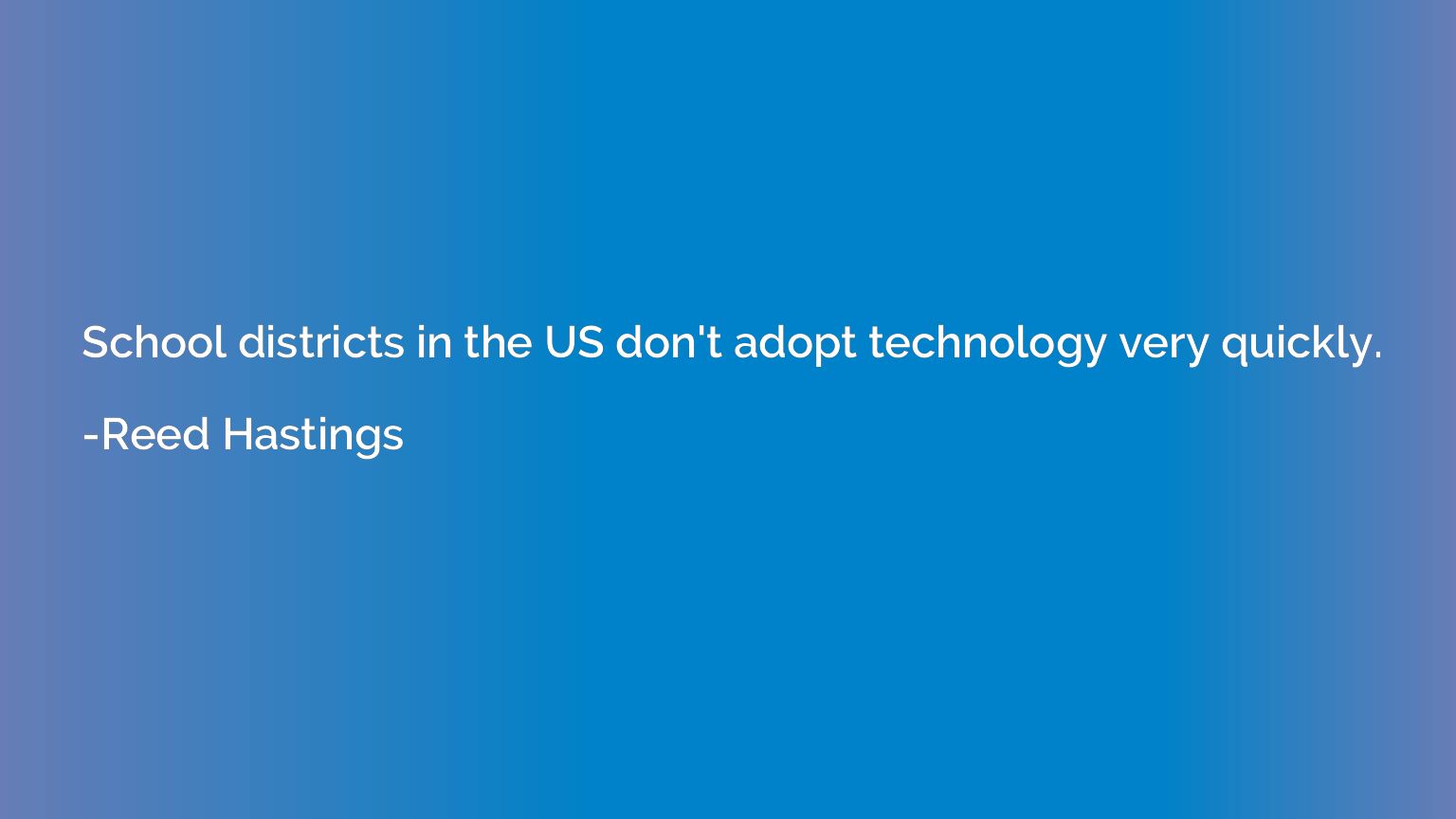 School districts in the US don't adopt technology very quick