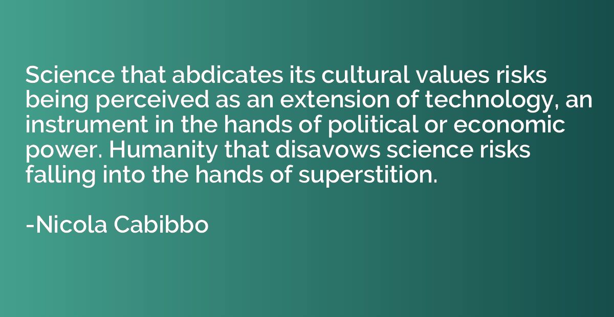 Science that abdicates its cultural values risks being perce
