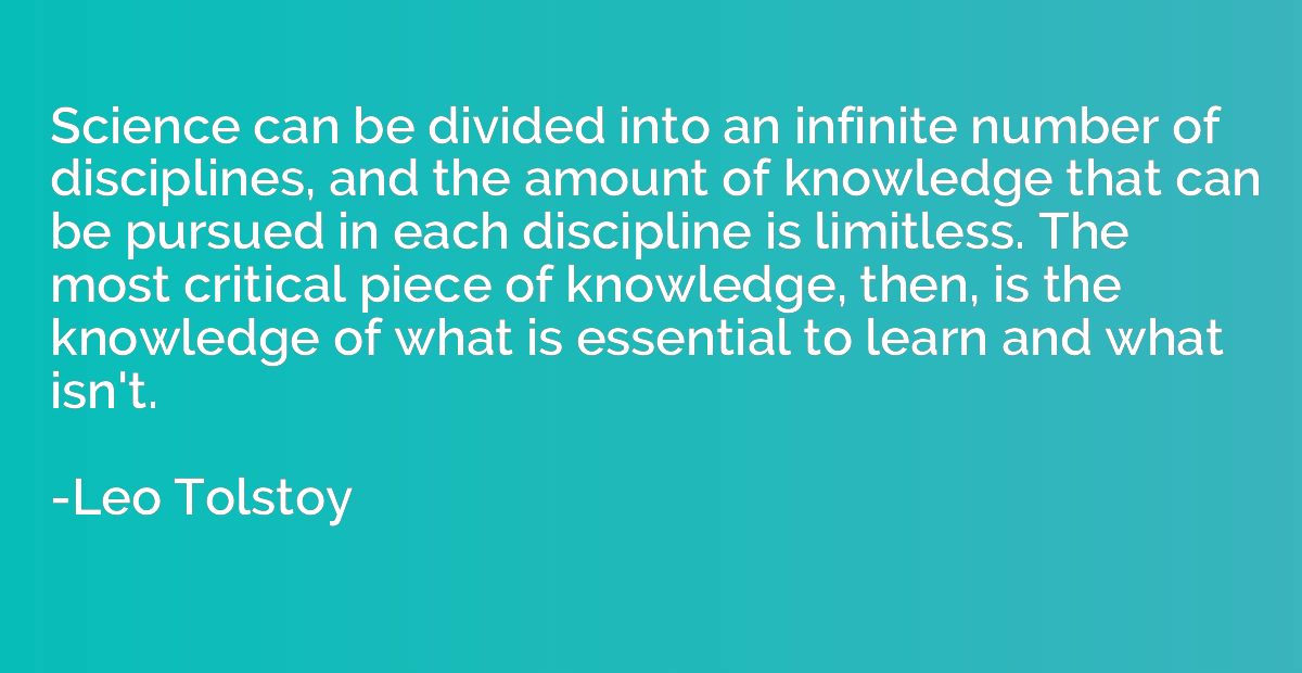 Science can be divided into an infinite number of discipline