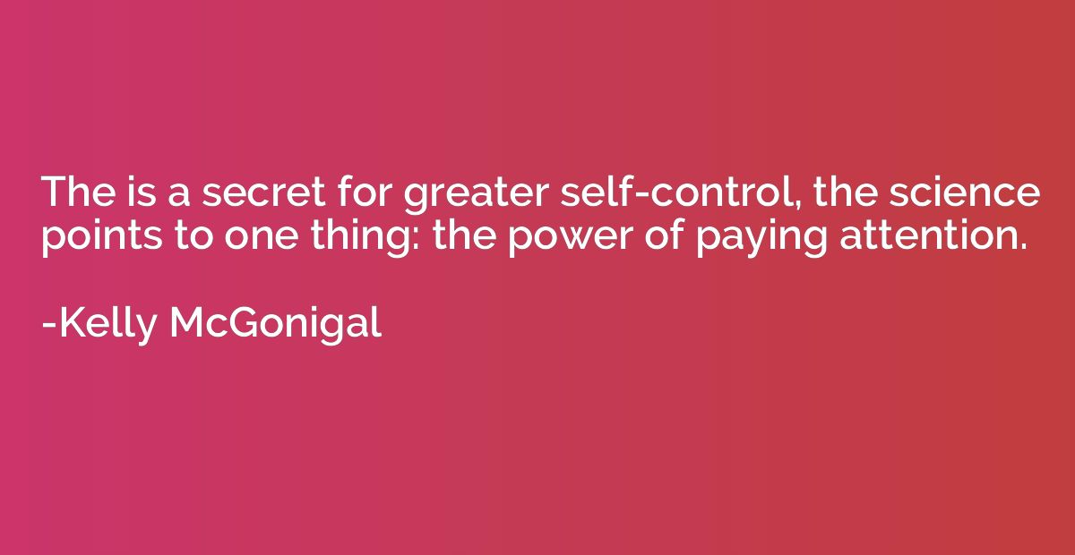 The is a secret for greater self-control, the science points