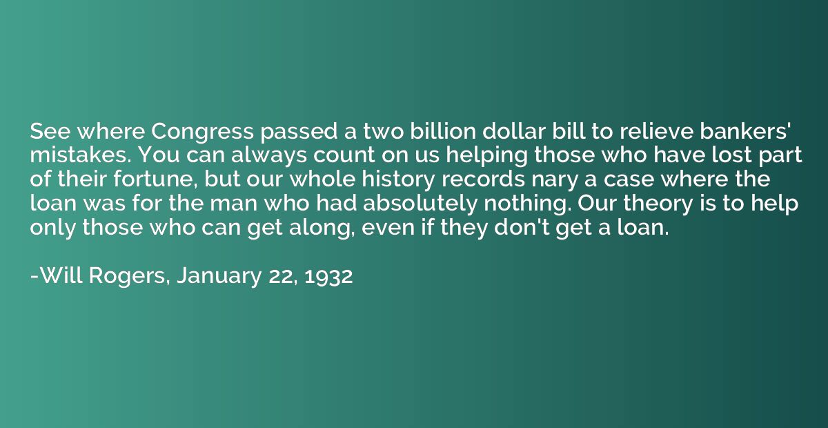 See where Congress passed a two billion dollar bill to relie
