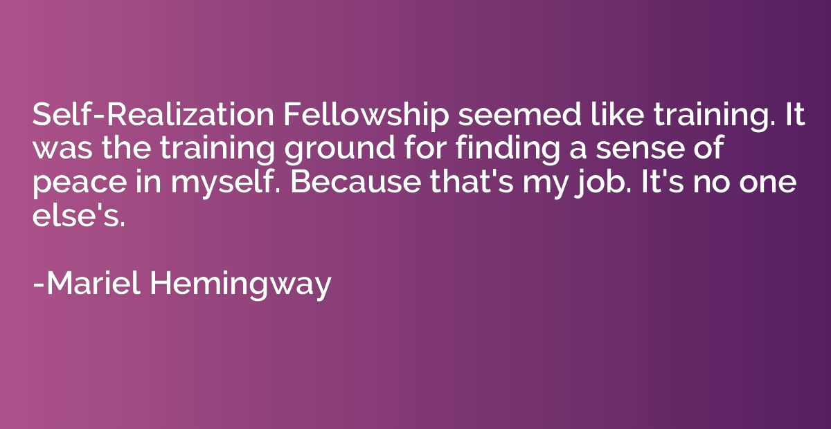 Self-Realization Fellowship seemed like training. It was the