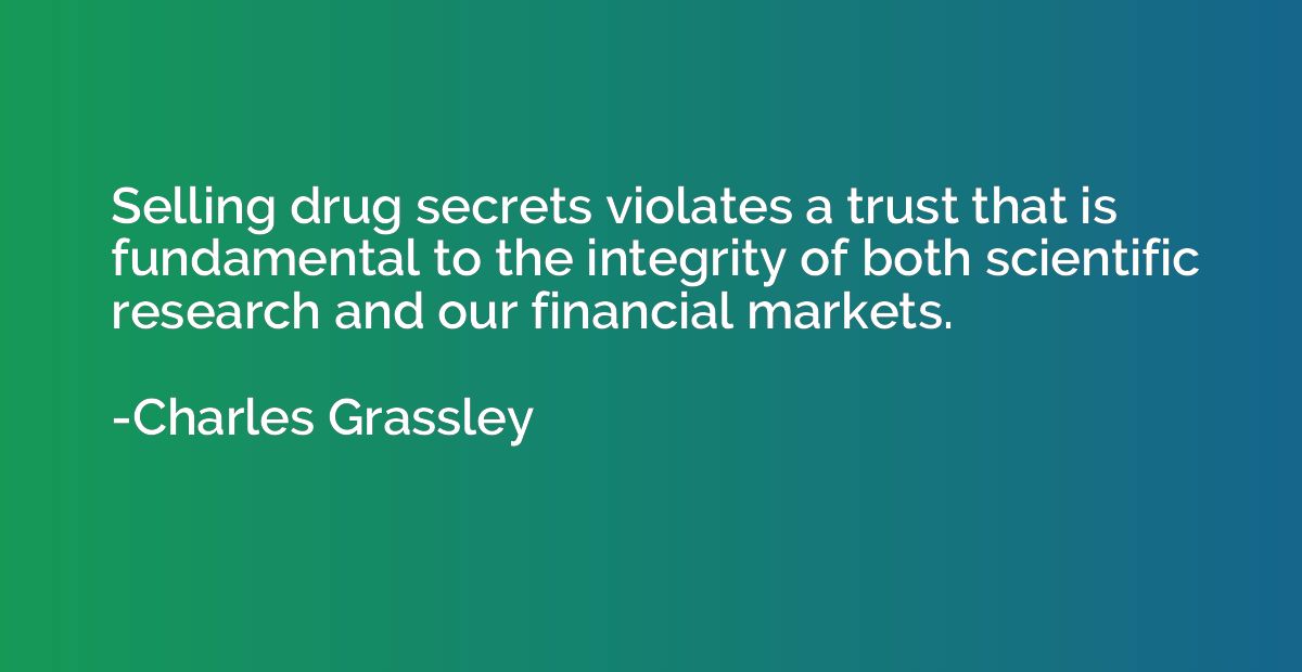Selling drug secrets violates a trust that is fundamental to