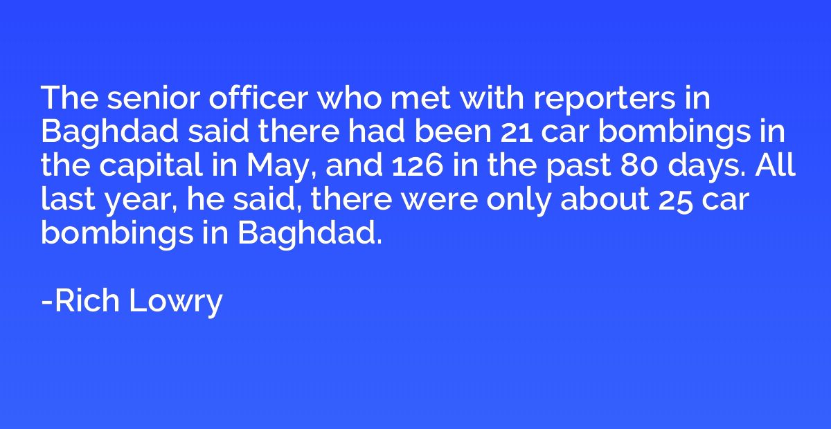 The senior officer who met with reporters in Baghdad said th