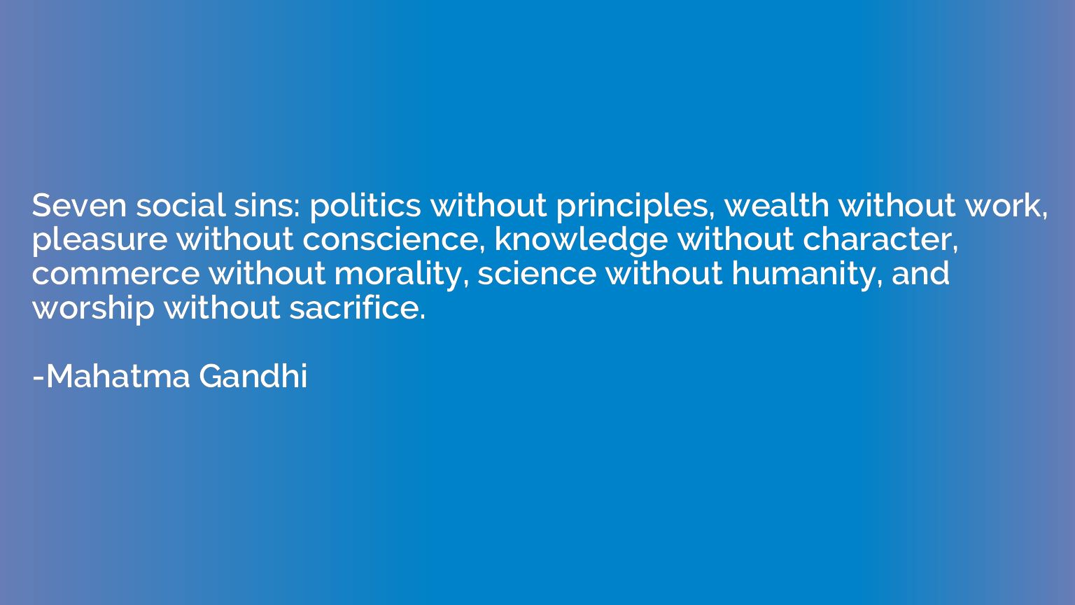 Seven social sins: politics without principles, wealth witho
