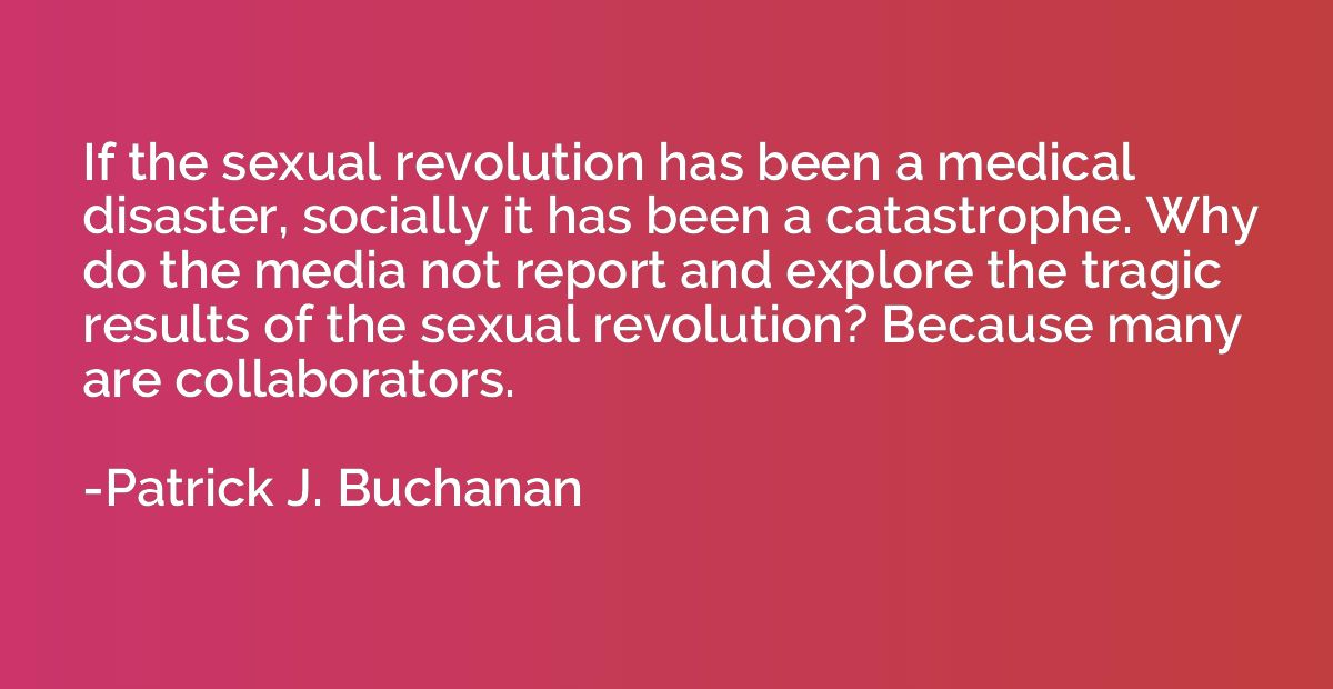 If the sexual revolution has been a medical disaster, social