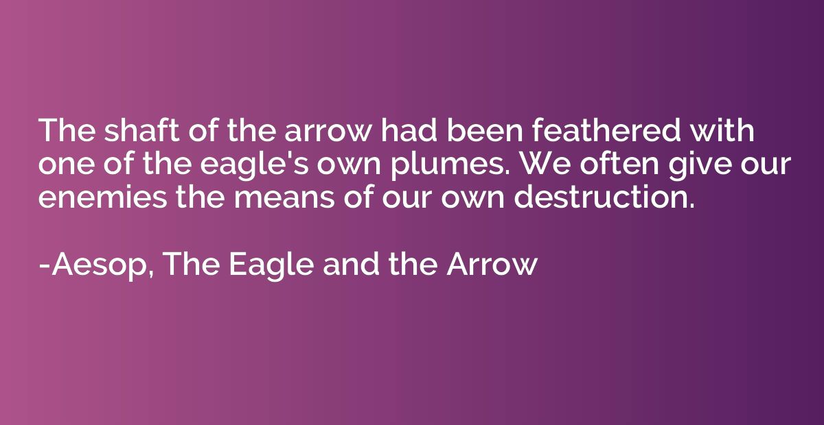 The shaft of the arrow had been feathered with one of the ea