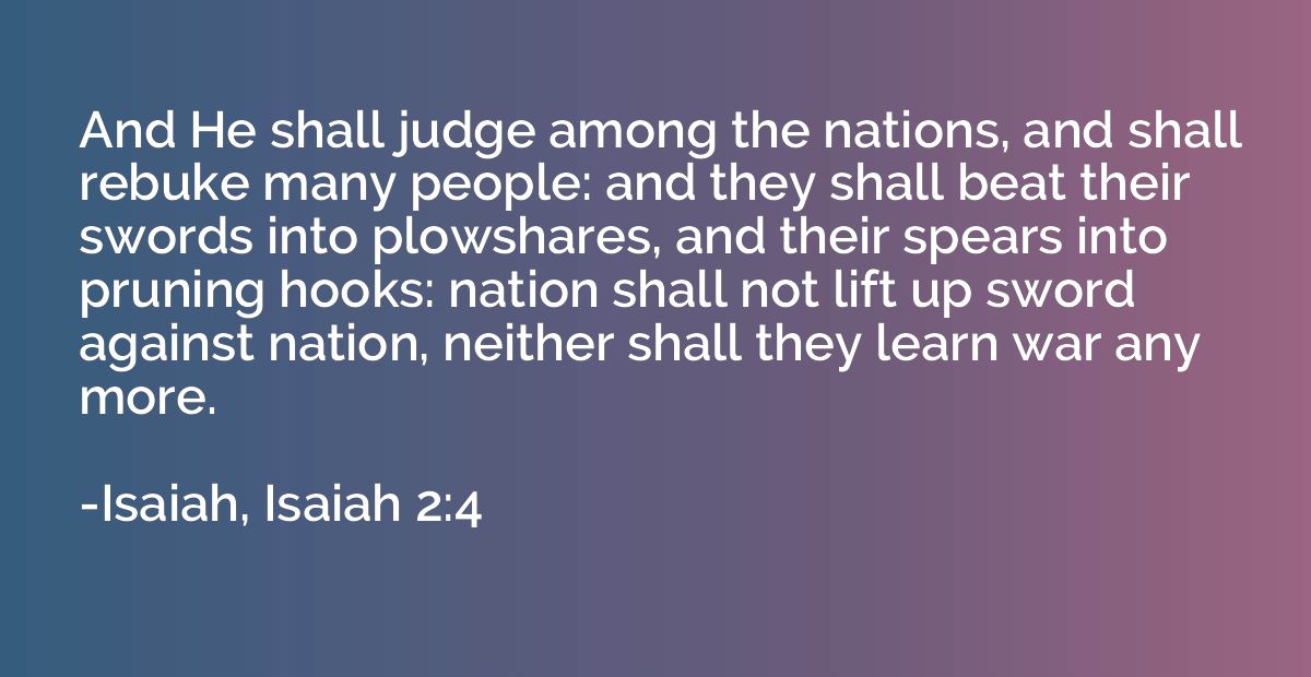 And He shall judge among the nations, and shall rebuke many 