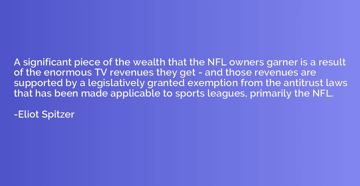 A significant piece of the wealth that the NFL owners garner