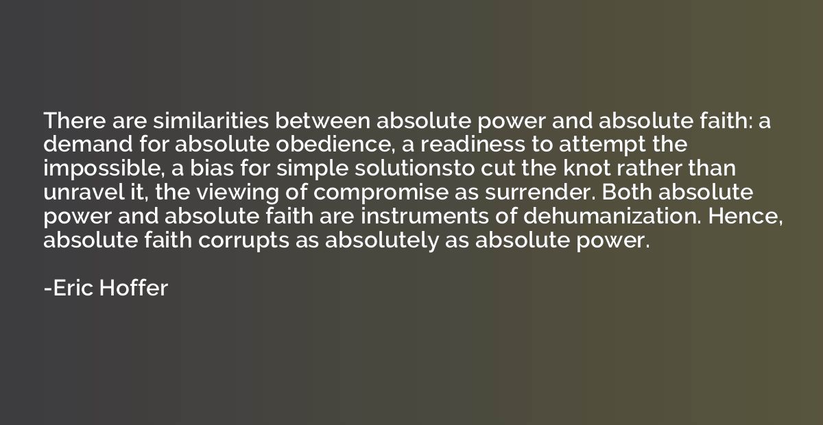 There are similarities between absolute power and absolute f